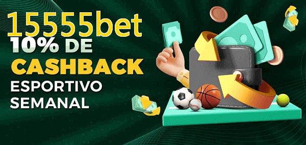 10% de bônus de cashback na 15555bet